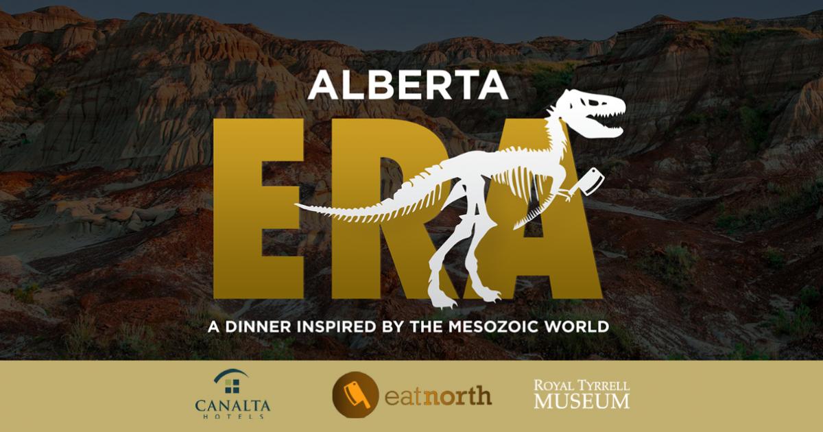 Alberta ERA: A dinosaur-inspired dinner in Drumheller