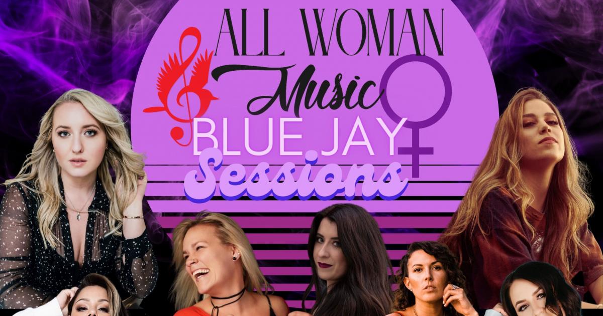 Link to All Woman Music Blue Jay Sessions: September 9