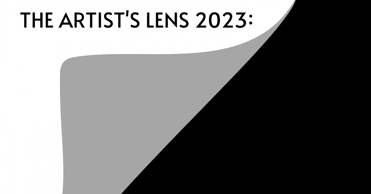 “The Artist’s Lens 2023: Manifesting the Hidden”