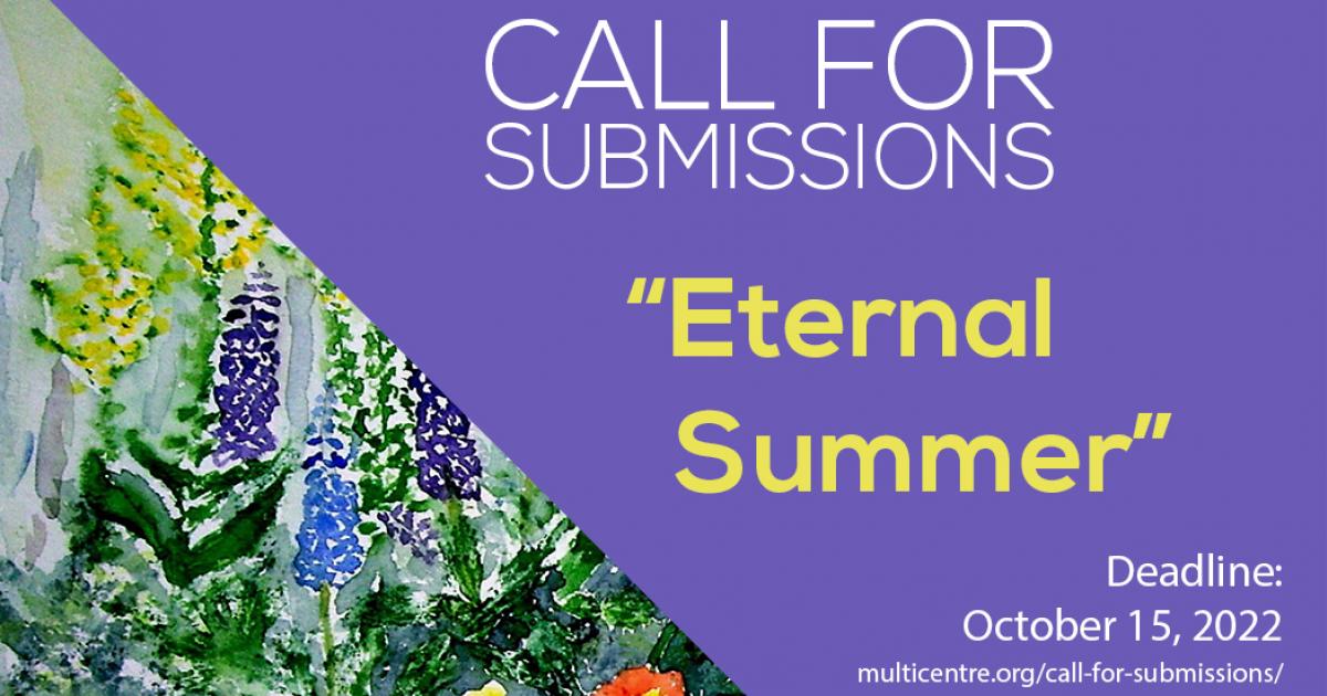 Link to Call for bright, colourful art for the "Eternal Summer" Exhibit at the Multicultural Heritage Centre Public Art Gallery