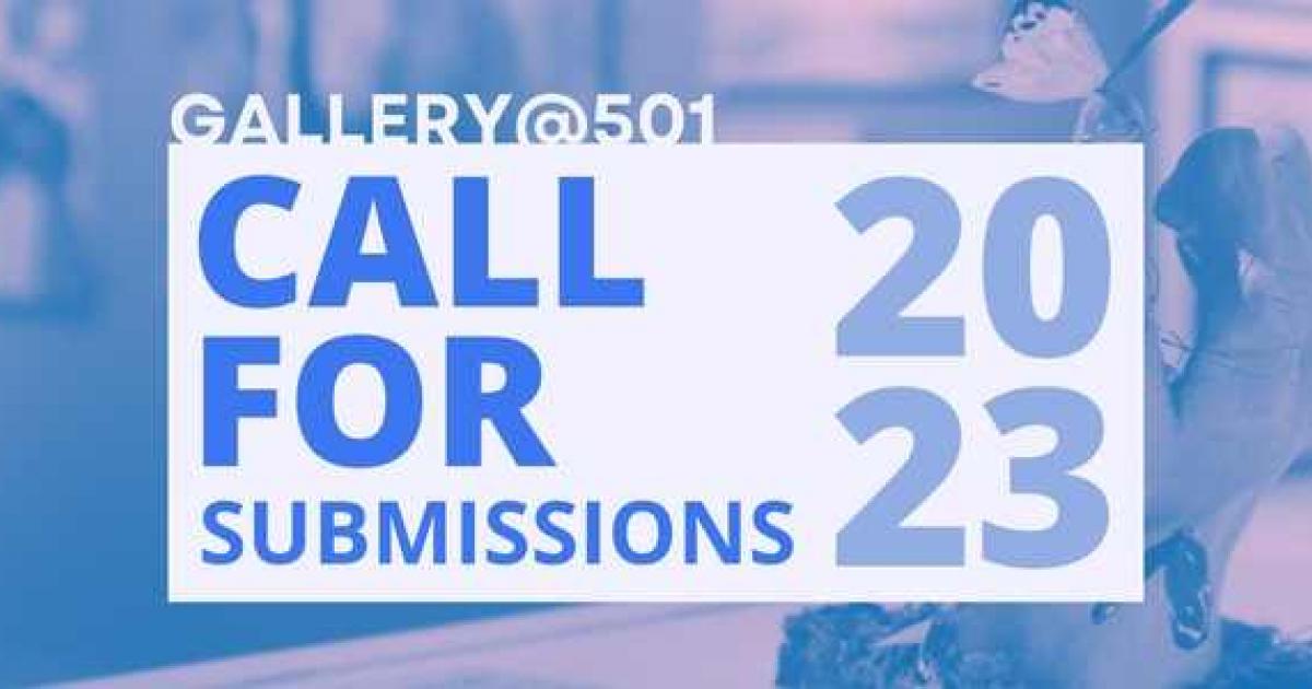 Gallery@501 Call For Submissions 2023