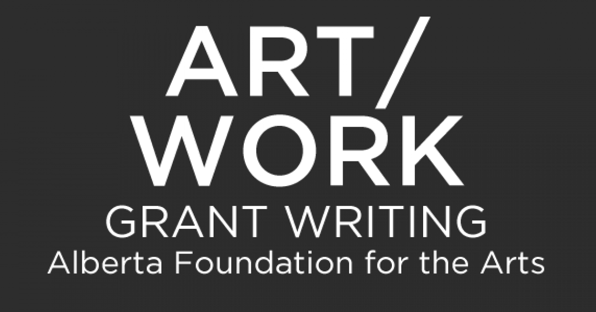 Link to ART/WORK: Grant Writing with the Alberta Foundation for the Arts