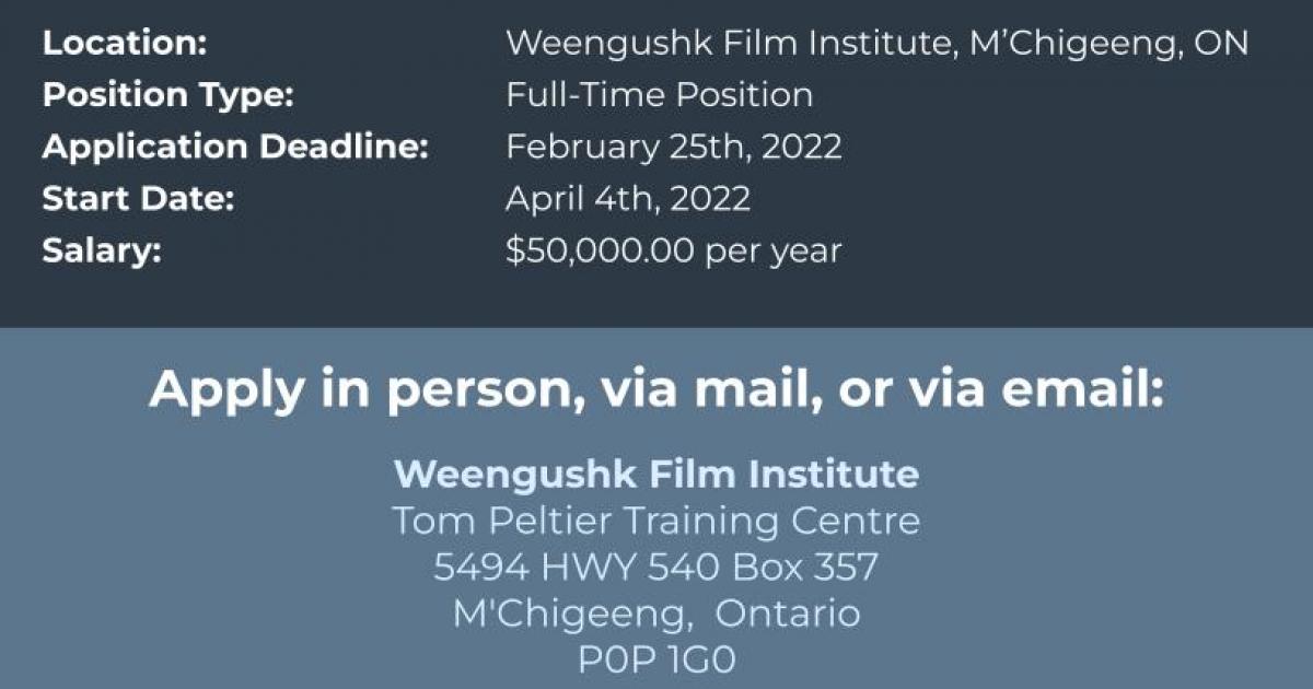 Link to Employment opportunity - Weengushk Film Institute, M'Chigeeng, ON