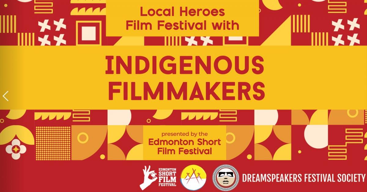 Local Heroes Film Festival with Indigenous Filmmakers